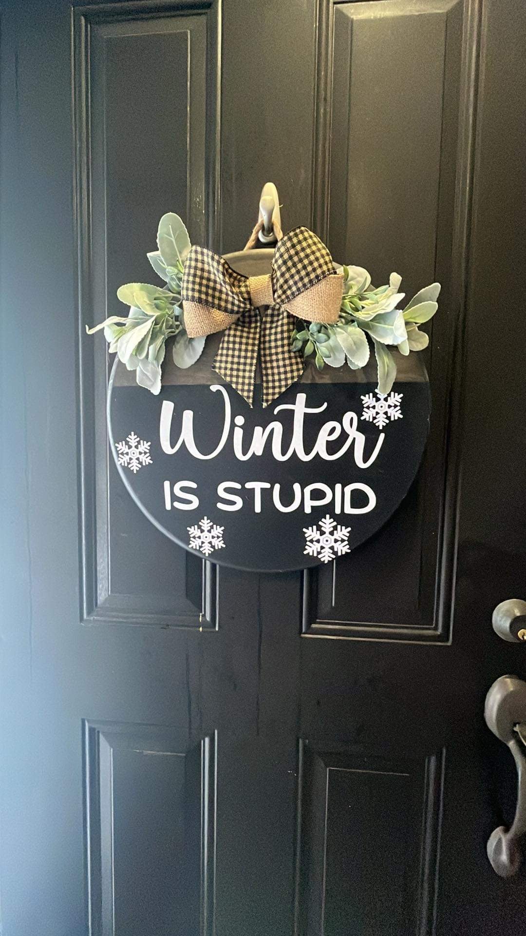Winter is Stupid 18” wood round sign